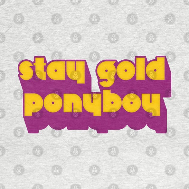 Stay Gold, Ponyboy by DankFutura